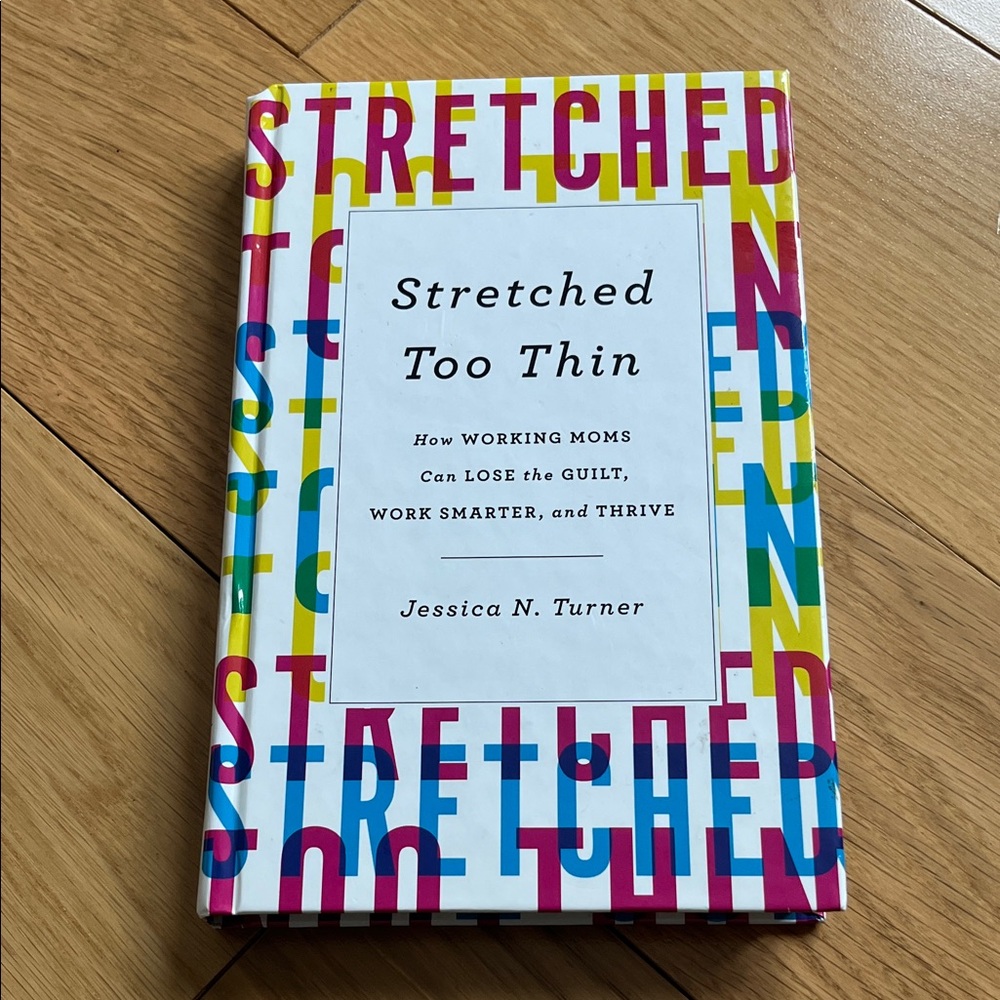 Stretched Too Thin by Jessica N Turner